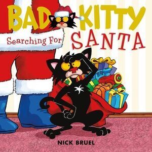 Bad Kitty: Searching for Santa -- Nick Bruel